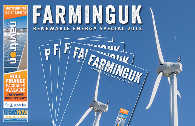 FarmingUK Renewable Energy Special 2013 FarmingUK Renewable Energy Special 2013